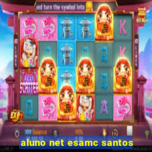 aluno net esamc santos